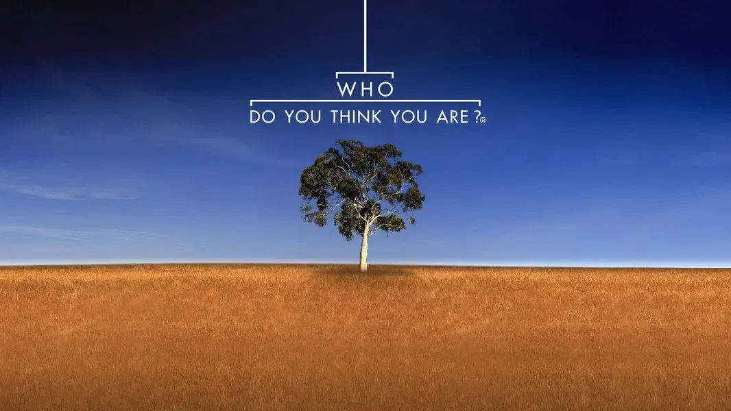 Who Do You Think You Are?