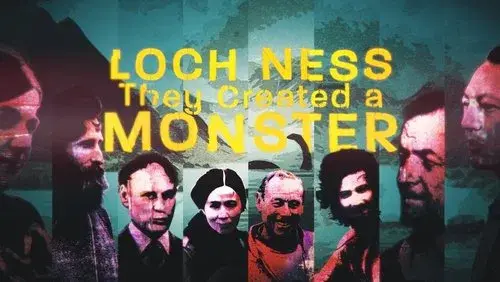 Loch Ness: They Created a Monster
