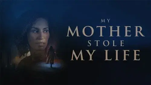 My Mother Stole My Life